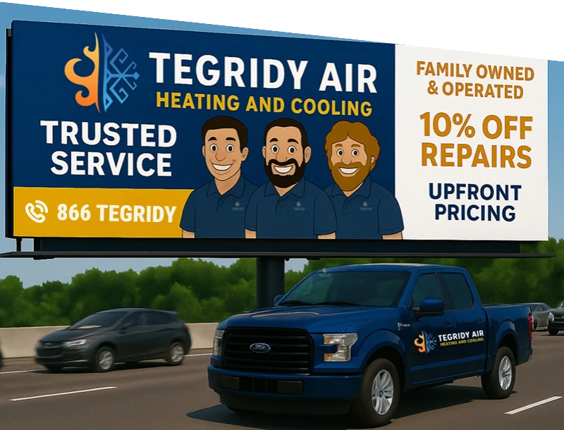 Tegridy Air billboard featuring the three owners, 10 percent off repairs and upfront pricing, above a Tegridy Air service truck